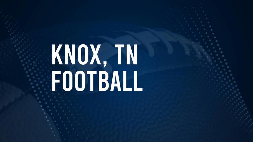 How to Watch Knox County, TN High School Football Games Streaming Live – August 24-27