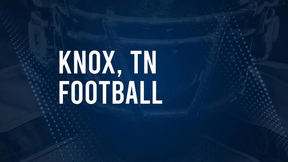 How to Watch Knox County, TN High School Football Games Streaming Live – August 24